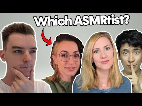 Which ASMRtist Am I Most Like?