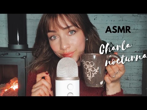 ASMR ARGENTINA🇦🇷 CHARLA NOCTURNA💤 sonido de chimenea de fondo