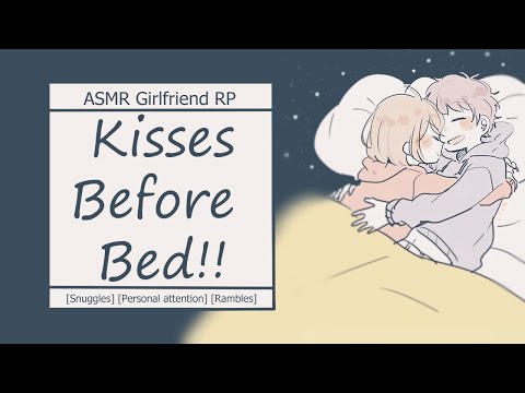 [ASMR] Kisses Before Bed! [Personal attention] [Snuggles] [Sleep-aid] [Soft breathing] [Rambles]