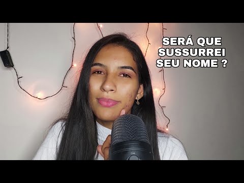 ASMR SUSSURANDO NOME DE INSCRITOS 💤 Especial 9k