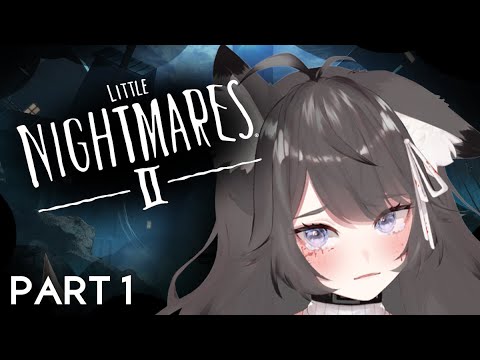 【Little Nightmares 2】HOLD MY HAND EEP |  Part1