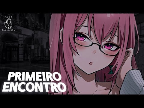 SEU PRIMEIRO ENCONTRO 💕 | ASMR