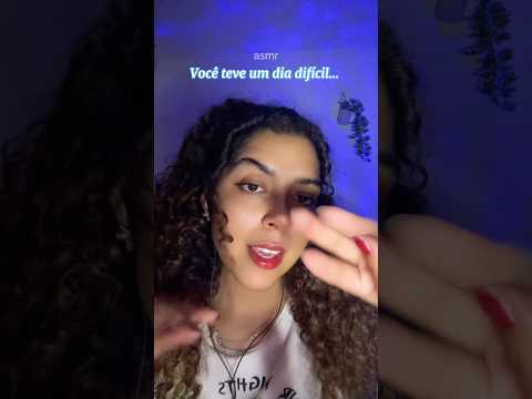 ASMR PARA QUEM TEVE UM DIA DIFÍCIL 😴😴 #asmr #asmrsounds #asmrvideo #tingles #shorts #dormir