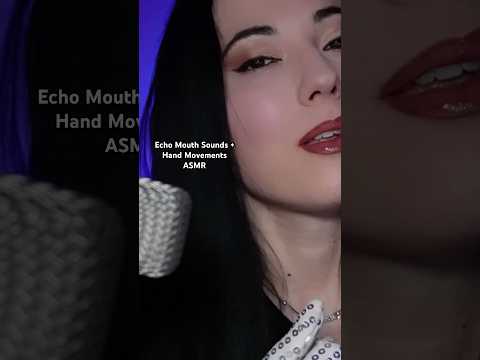 Echo Mouth Sounds ASMR + Hand Movements