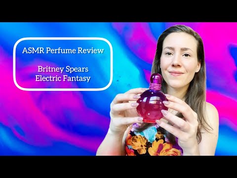 ASMR Perfume Review - Britney Spears Electric Fantasy - Fruity, Tropical, Soft Spicy, Sweet, Amber