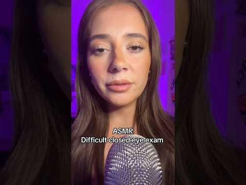 ASMR closed eye exam #tingles