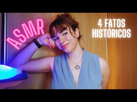 ASMR conversando sobre meus 4 fatos históricos favoritos - ASMR Caseiro