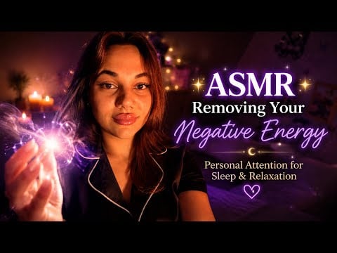 Neqativ enerji ✨ASMR | Removing Your Negative Energy 🤍 Personal Attention for Sleep & Relaxation