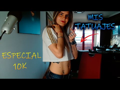 ASMR ESPECIAL 10K - Te enseño todos mis TATUAJES!! 😳