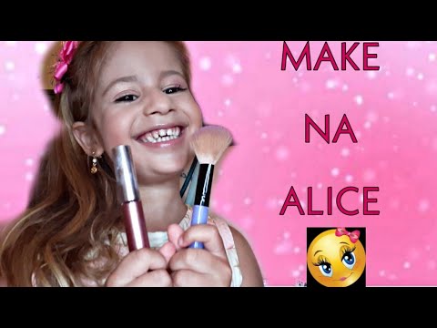 MAQUIEI MINHA FILHA ALICE - Maquiando Comigo