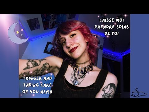 ASMR trigger and taking care of you (french) Laisse moi prendre soins de toi :)