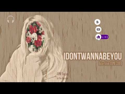idontwannabeyouanymore - billie eilish (cover) ★ [ASMR singing] Acapella Cover ★ [Layered singing]