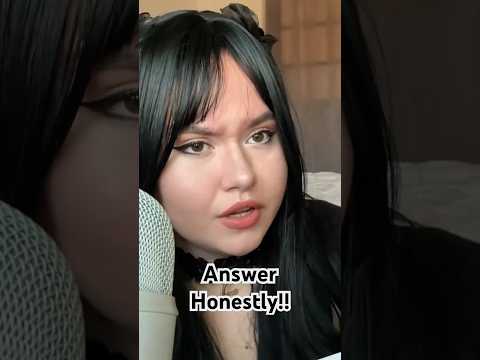 Answer Honestly!! #asmr