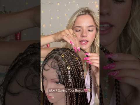 #asmr Styling Your Braids ✨ #fyp #braids #relax #asmrvideo #asmrsounds #sleep #hairtok