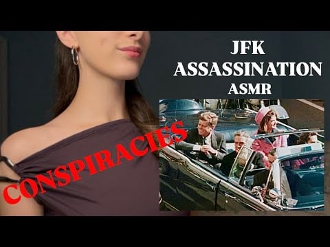 ASMR ~ JFK Assassantion Conspiracy Theories