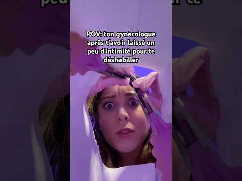POV: ton gynécologue après t'avoir laissé un peu d'intimité pour te déshabiller #asmr