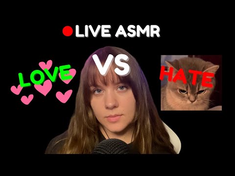 🔴LIVE ASMR - Triggers I LOVE 💕 vs Triggers I HATE 🤮