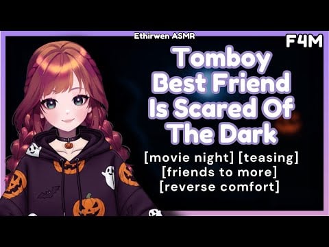 [F4M] Your Tomboy Best Friend Is Scared Of The Dark | ASMR  Roleplay