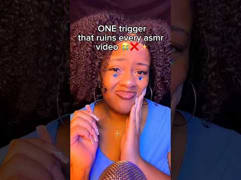 ONE trigger that ruins EVERY asmr video 😭❌✨ #asmr #shorts