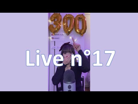Live n°17 🔴 300k abonnés 🎉 (Time codes en description)