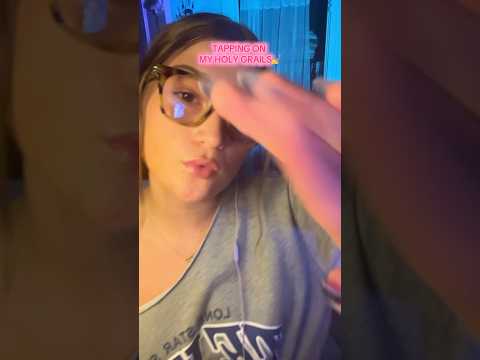 ASMR- Whisper rambling and tapping and scratching on my holy grails💅 #asmrsounds #rambel #beauty