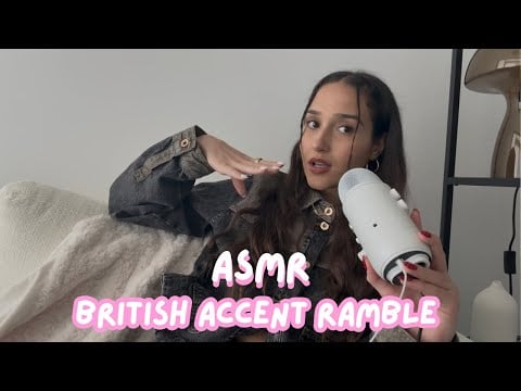 asmr - british accent whisper ramble ✨