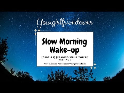 ASMR| Slow Morning Wake-up [Cuddles] [Reading While You're Resting]