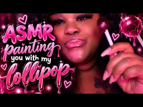 ASMR | Painting You With My Lollipop 🍭🎨(Wet Mouth Sounds, Breathy Whispers & Personal Attention)