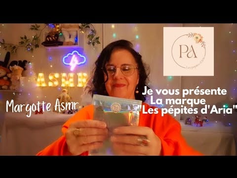 Asmr français, Je vous présente la marque.      " Les pépites d'Aria "