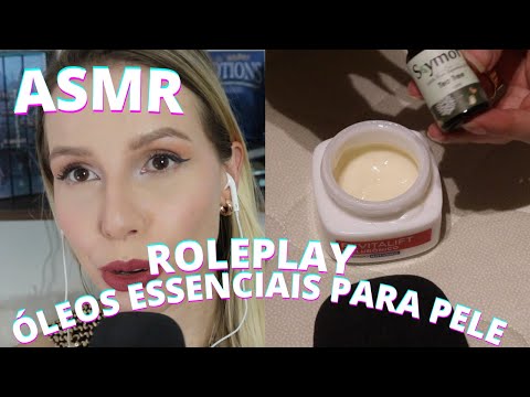 ASMR ROLEPLAY ÓLEOS ESSENCIAIS PARA PELE -  Bruna Harmel ASMR