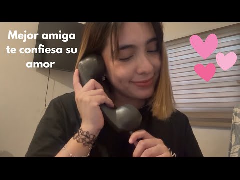 Asmr - Mejor amiga te confiesa su amor 