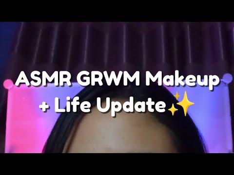 ASMR GRWM Makeup + Life Update 💗✨ #asmr #asmrsounds #makeup #grwm