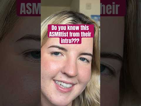 Can you guess who this intro belongs to?? #asmr #asmrtist #asmrshorts