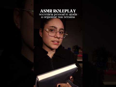 ASMR ROLEPLAY: Secretaria pessoal te ajudando com a agenda da semana. #asmr #asmrroleplay
