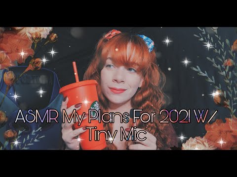 ASMR~MY PLANS FOR 2021 W/ TINY MIC (SPANISH)