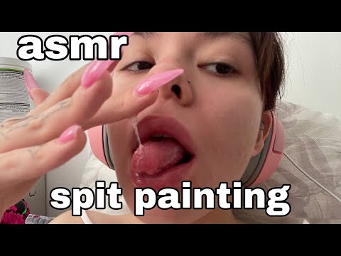 ASMR THE BEST SPIT PAINTING ( wet mouth sounds, visible spit )