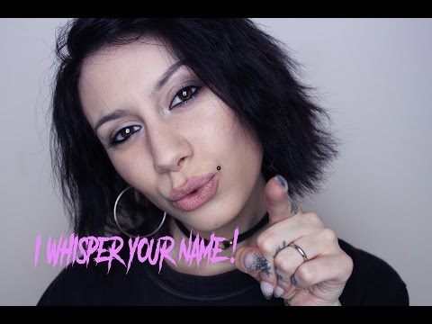 ASMR I WHISPER YOUR NAME ! ! !