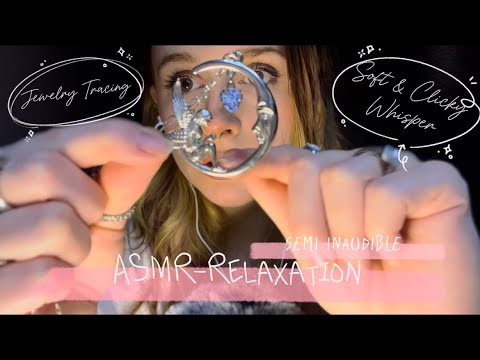 ASMR- Jewelry Tracing, Clicky & Semi Inaudible Whispers For Relaxation 🌙