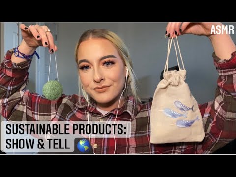 ASMR: sustainable products show & tell