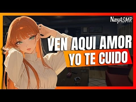 ASMR - Cuando necesites calma, yo estaré aquí 💞 - Roleplay - NayASMR - Chica - Car1ñ0sa