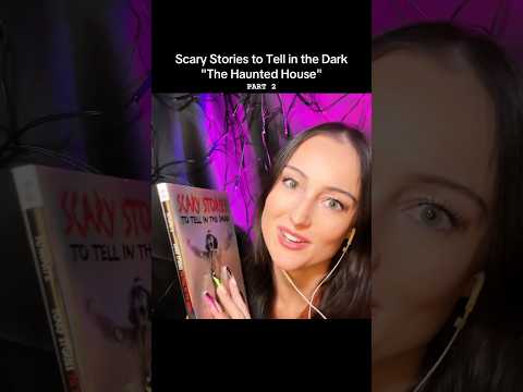 Scary Stories to Tell in the Dark "The Haunted House" Part 2 - Reading ASMR