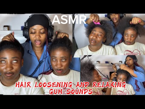 ASMR💫HAIR LOOSENING AND RELAXING GUM SOUNDS 