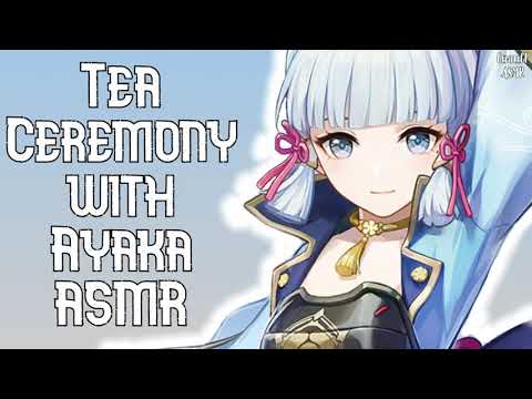 Genshin Impact ASMR | Tea Ceremony with Ayaka | RP