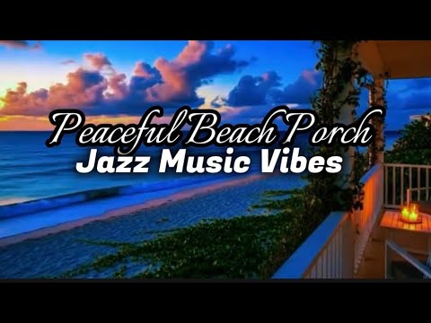 "Soothing Sounds of Jazz Music by the Ocean 🌊 | Relaxing Sounds for Sleep, Study & Stress Relief”