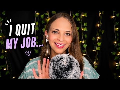 ASMR Big Life Update… I Quit My Job 😳 | Whisper Ramble