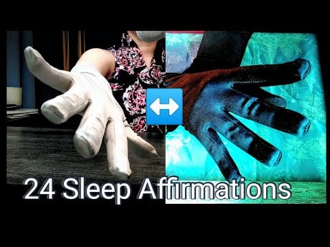 Dark & Light Gloves 🧤 Soft Spoken & Whispered 🤫 24 Sleep Affirmations ASMR 