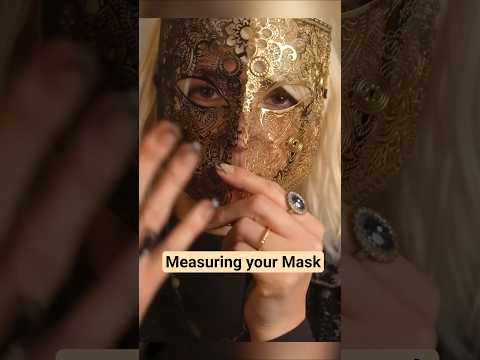 ASMR - Measuring and Fitting your Masquerade Mask #shorts