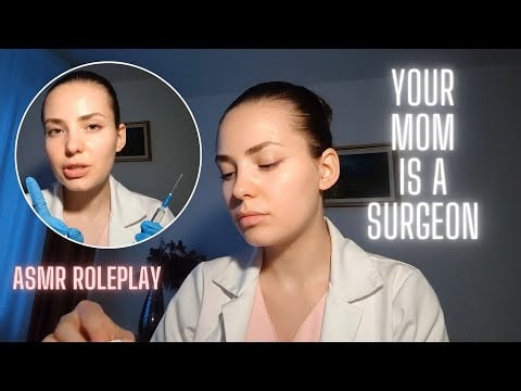 Doctor ASMR: your mom is a surgeon 💉👩‍⚕️ (medical exam, injection, wound stitching)