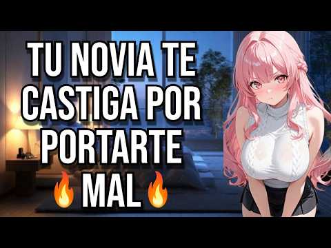 Tu novia te castiga I ASMR y Roleplay I