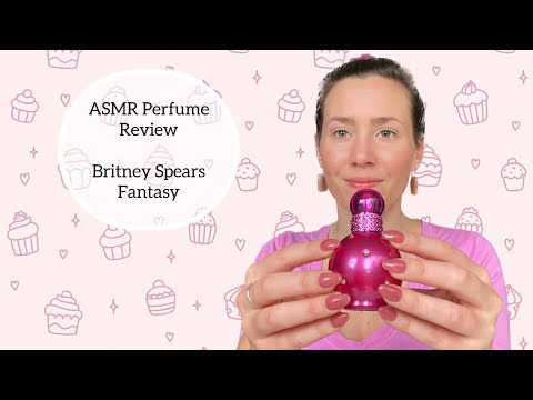 ASMR Perfume Review - Britney Spears Fantasy - Sweet, Fruity, Fresh, Tart, Cupcake, White Chocolate